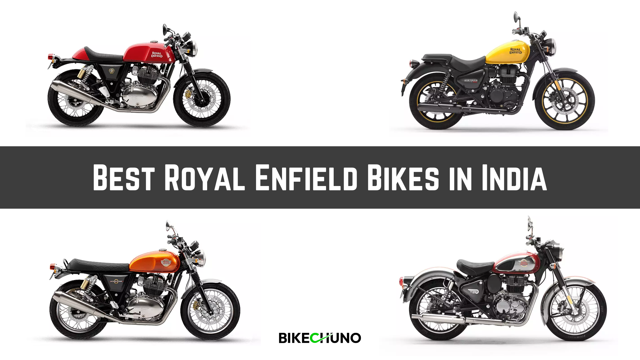 Best Royal Enfield Bikes In India BikeChuno