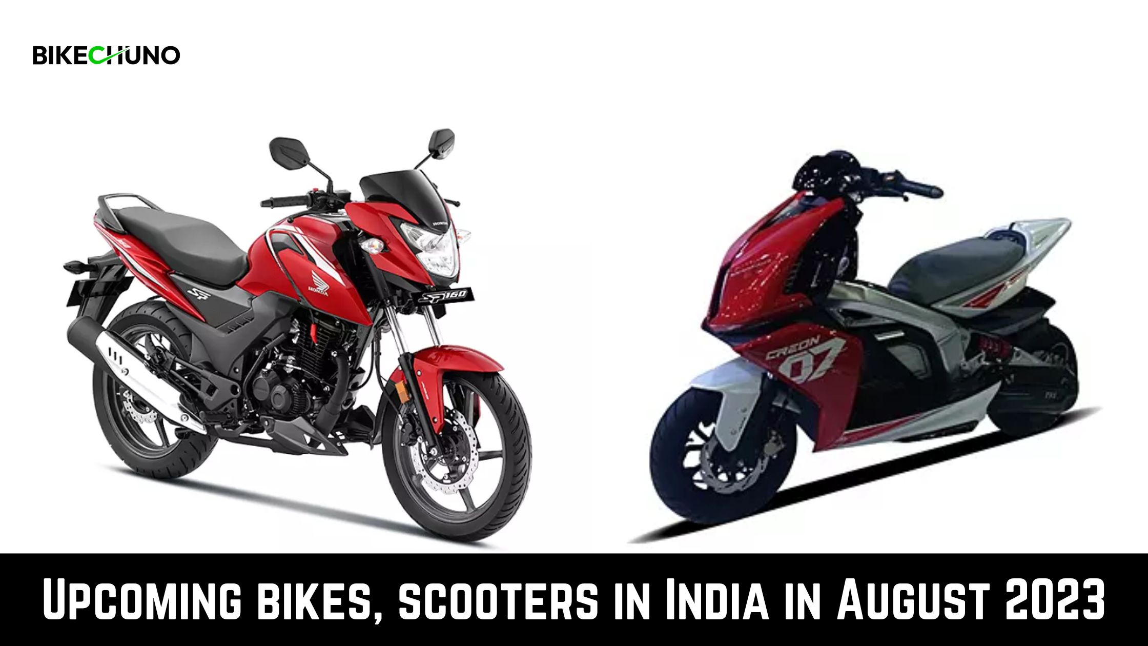 Upcoming Bikes And Scooters In India In August 2023 - BikeChuno