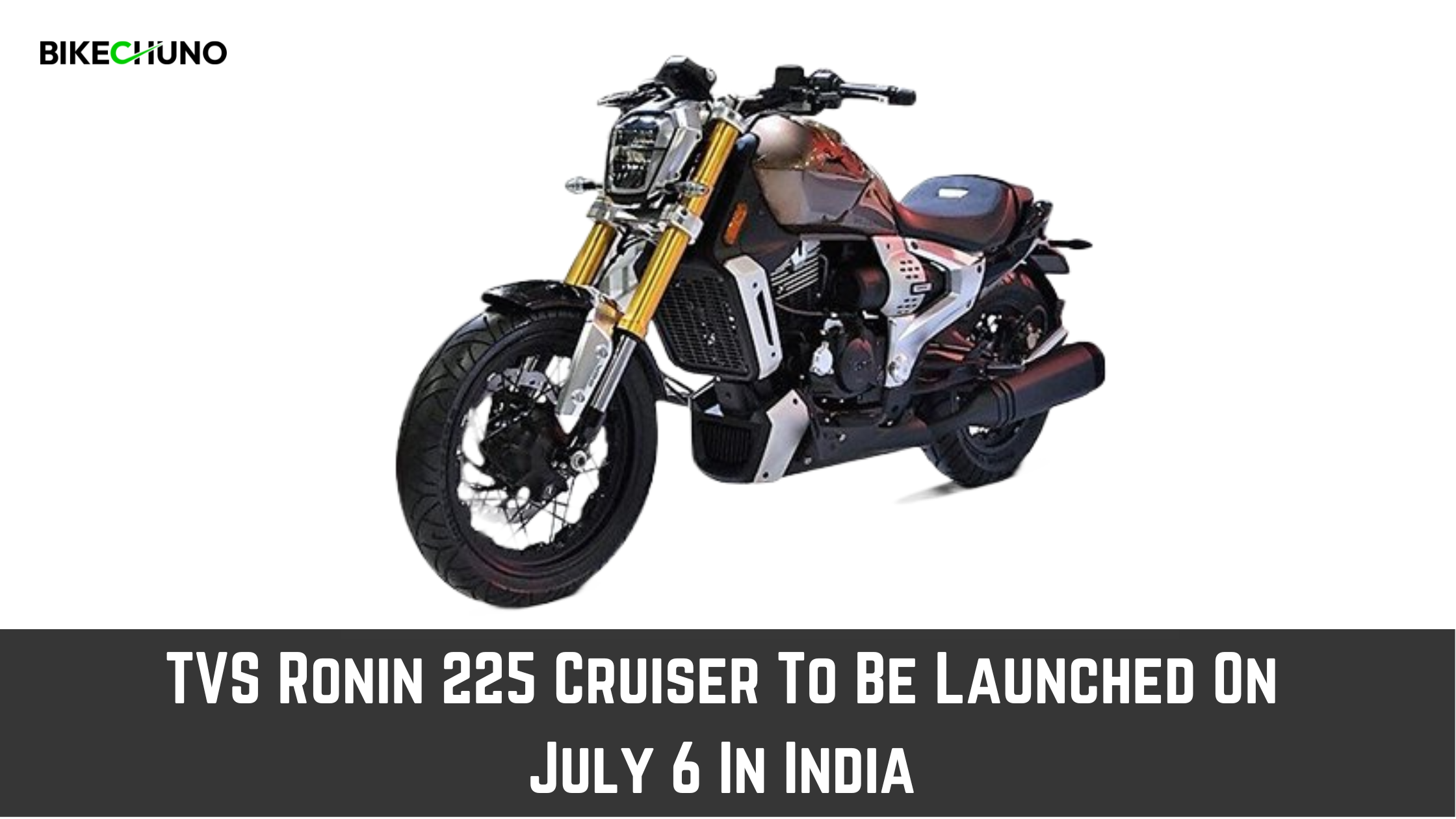 TVS Ronin 225 Cruiser To Be Launched On July 6 In India - BikeChuno