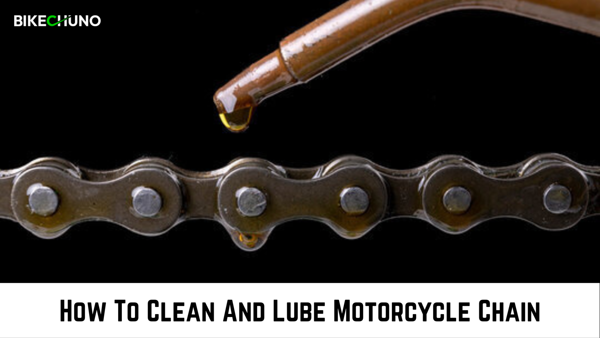 How To Clean And Lube Motorcycle Chain - BikeChuno