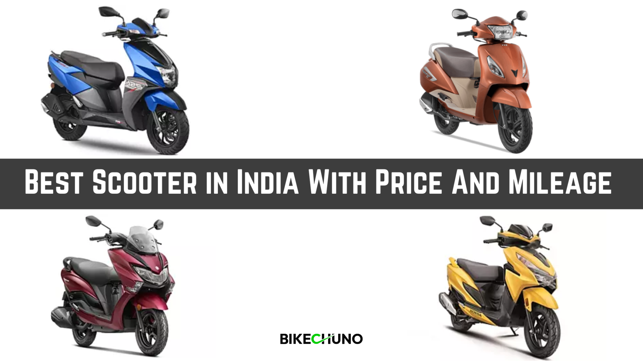 Best Scooter in India With Price And Mileage 2024 BikeChuno