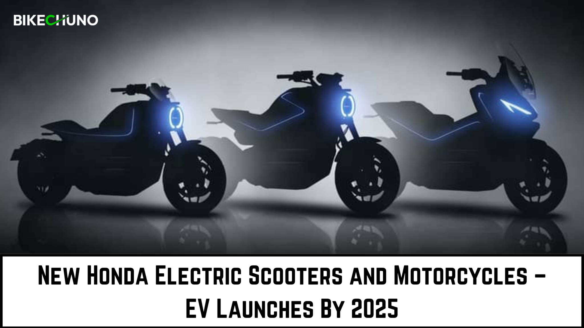 New Honda Electric Scooters and Motorcycles EV Launches By 2025