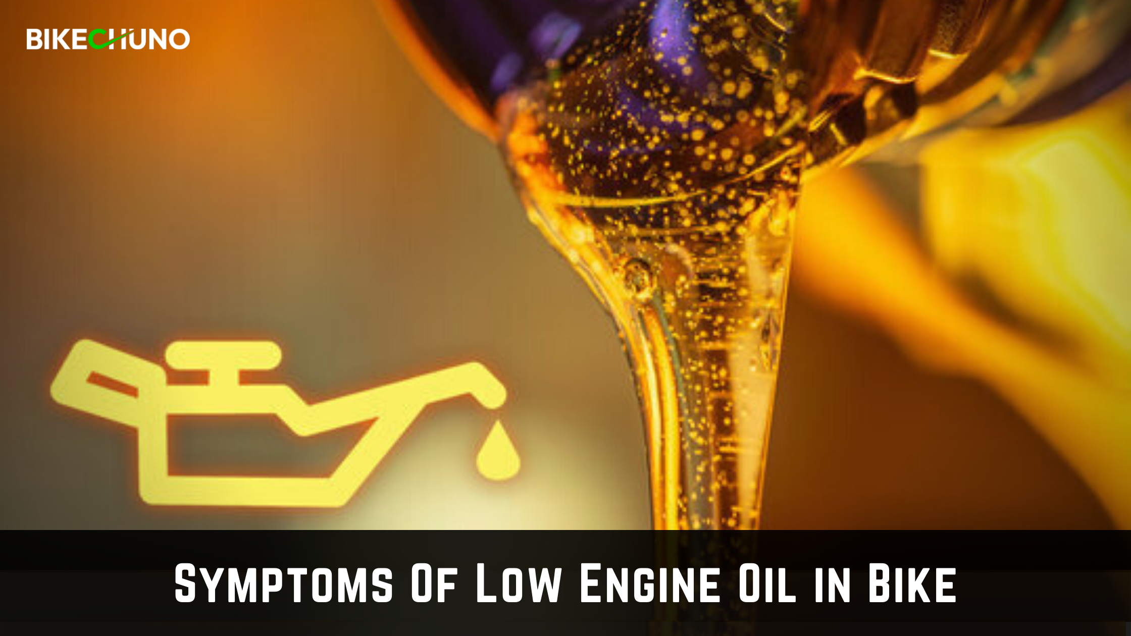 Symptoms Of Low Engine Oil in Bike