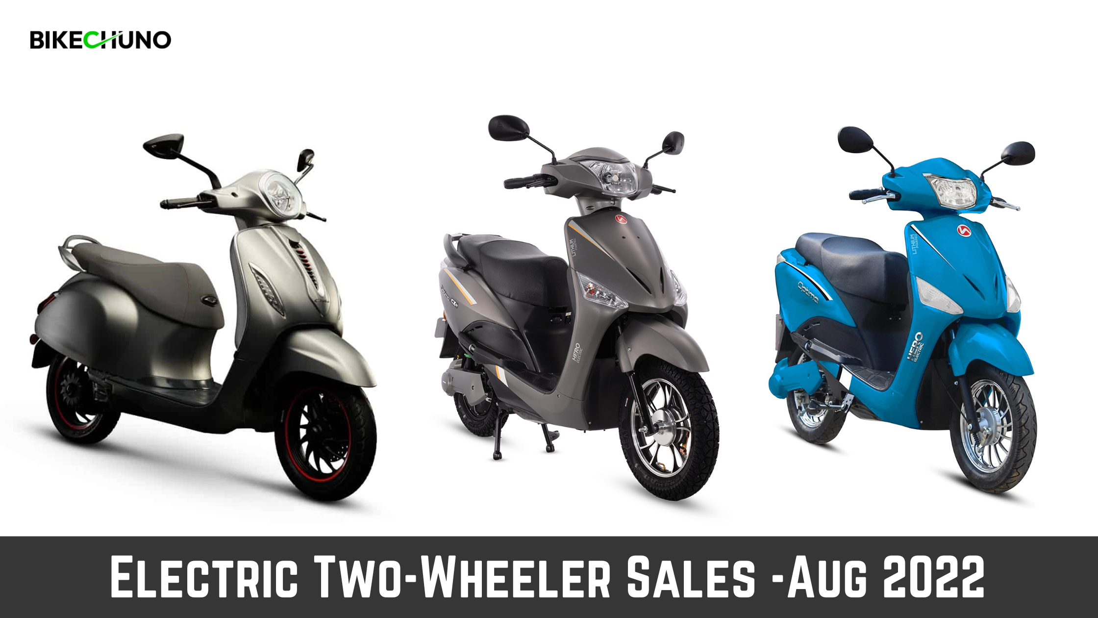Electric Two wheeler Sales in India Aug 2022 BikeChuno