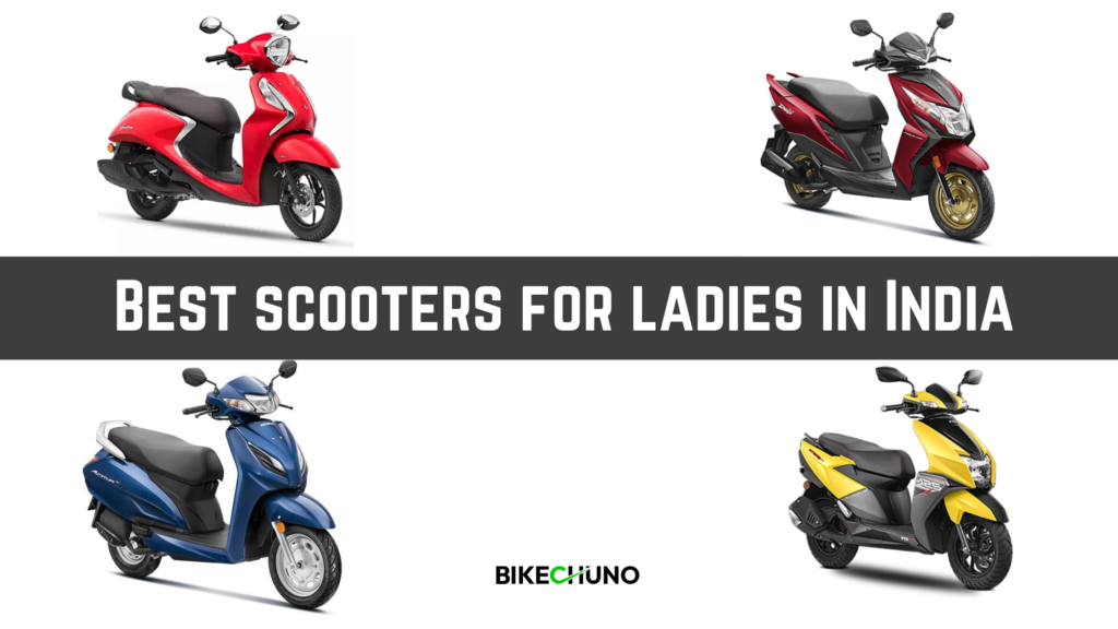 Best Two Wheeler/Scooters for Ladies in India BikeChuno