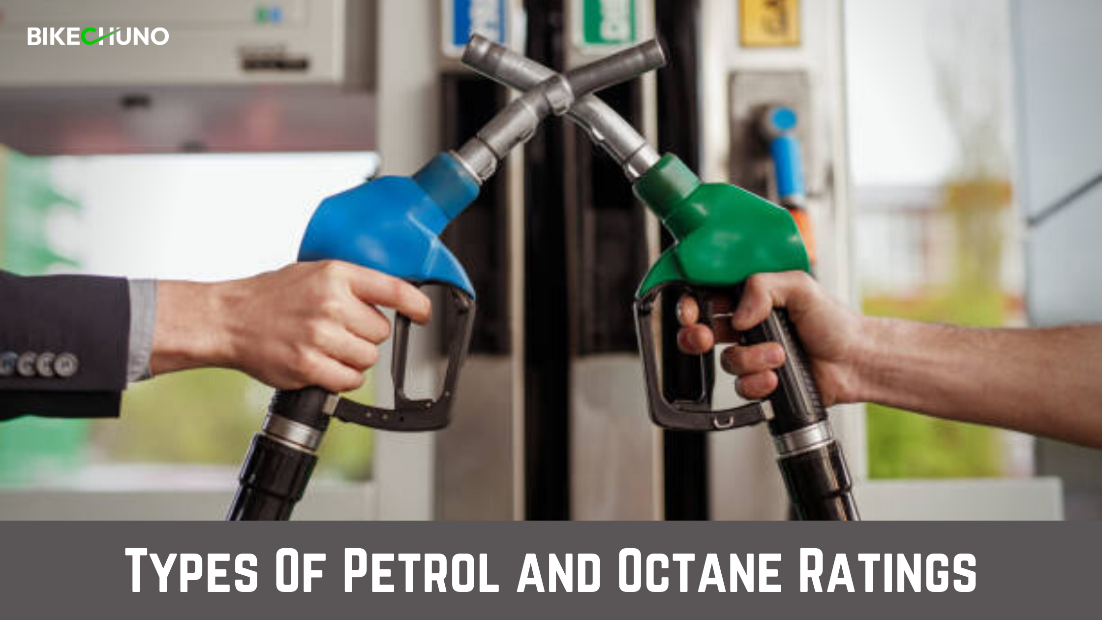 Types Of Petrol and Octane Ratings