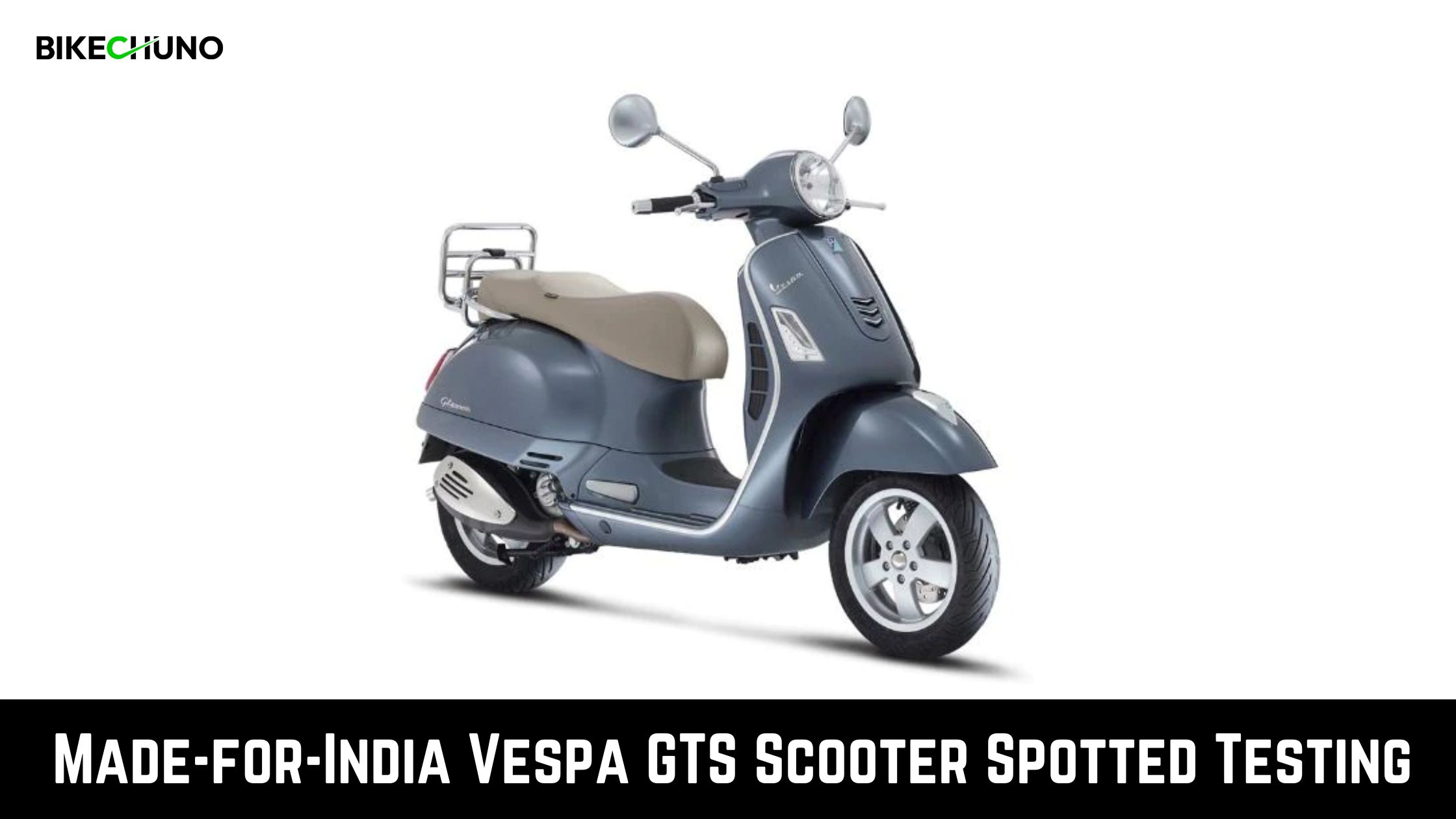 Made-for-India Vespa GTS Scooter Spotted Testing