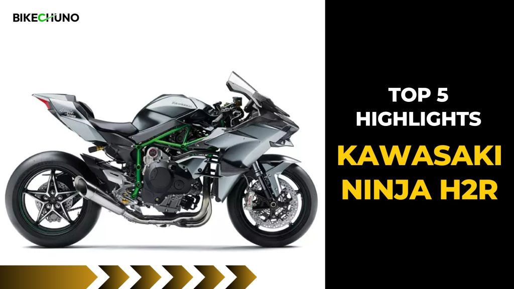 Kawasaki Ninja H2R: Top 5 Highlights
