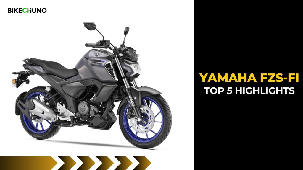 Yamaha FZS-Fi: Top 5 Highlights
