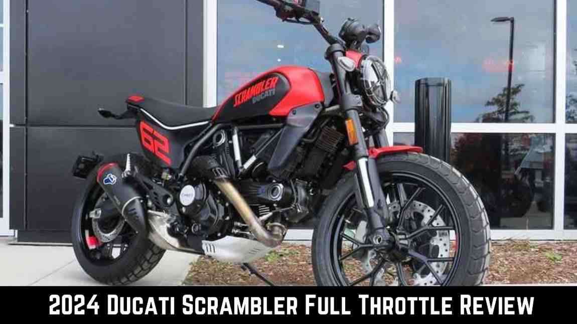 2024 Ducati Scrambler Full Throttle Review