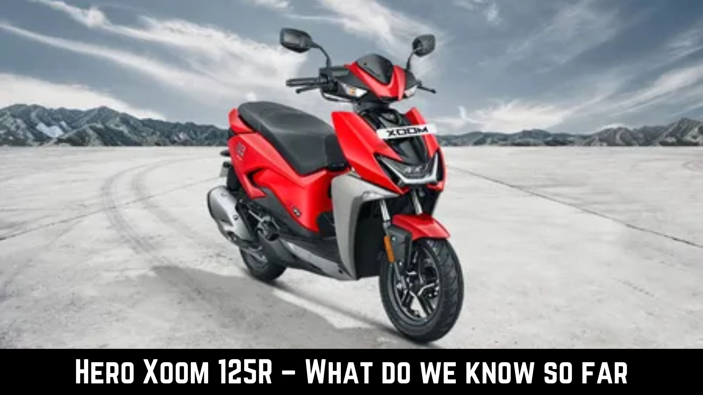 Hero Xoom 125R – What do we know so far