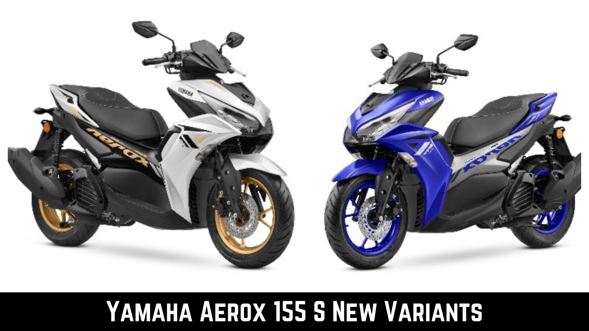 Yamaha Aerox 155 S New Variants with Smart Key