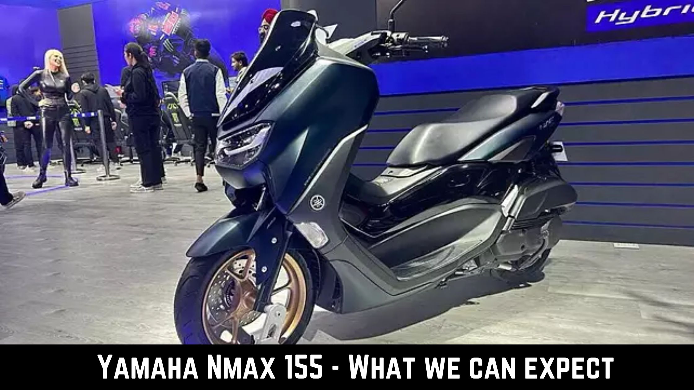 Yamaha Nmax 155 - What we can expect