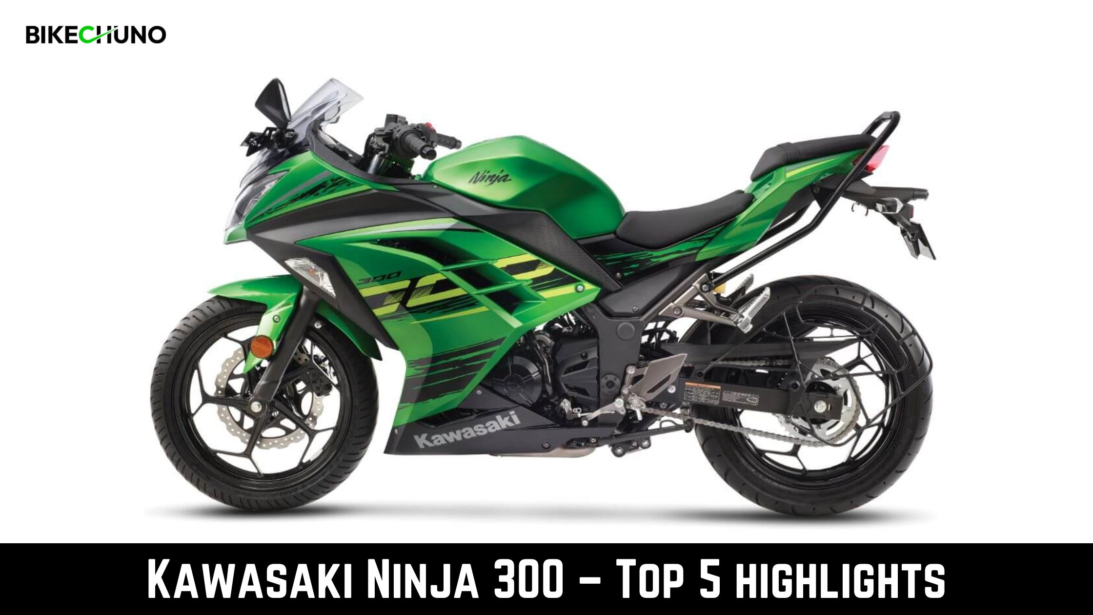 Kawasaki Ninja 300: Top 5 Highlights