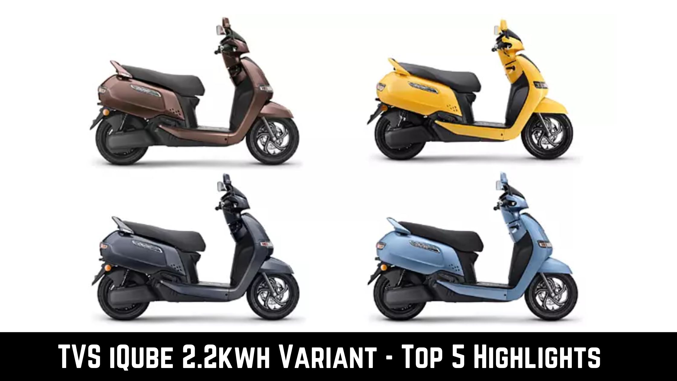 TVS iQube 2.2kwh Variant Top 5 Highlights