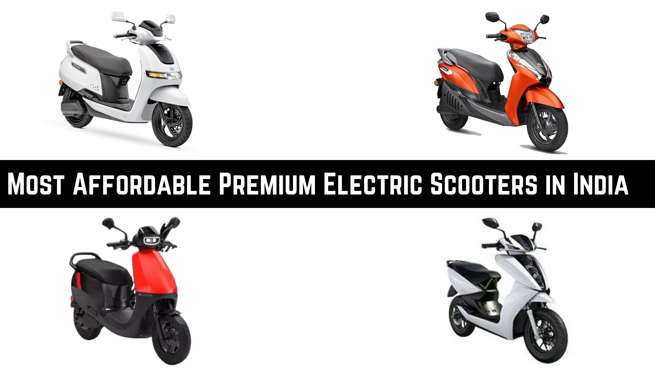 Top 5 Most Affordable Premium Electric Scooters in India