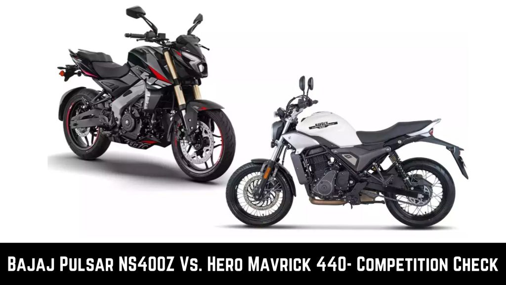 Bajaj Pulsar NS400Z Vs. Hero Mavrick 440- Competition Check