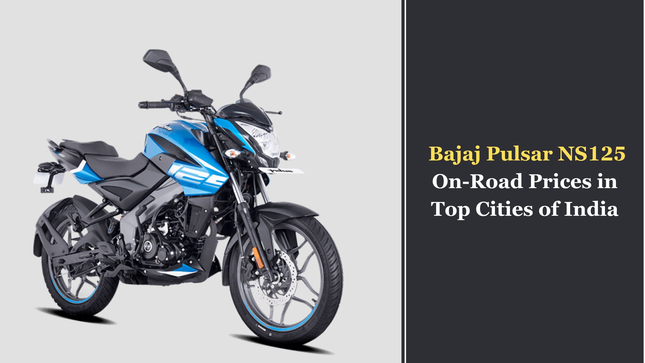 Bajaj Pulsar NS125 on Road Prices in Top Cities of India