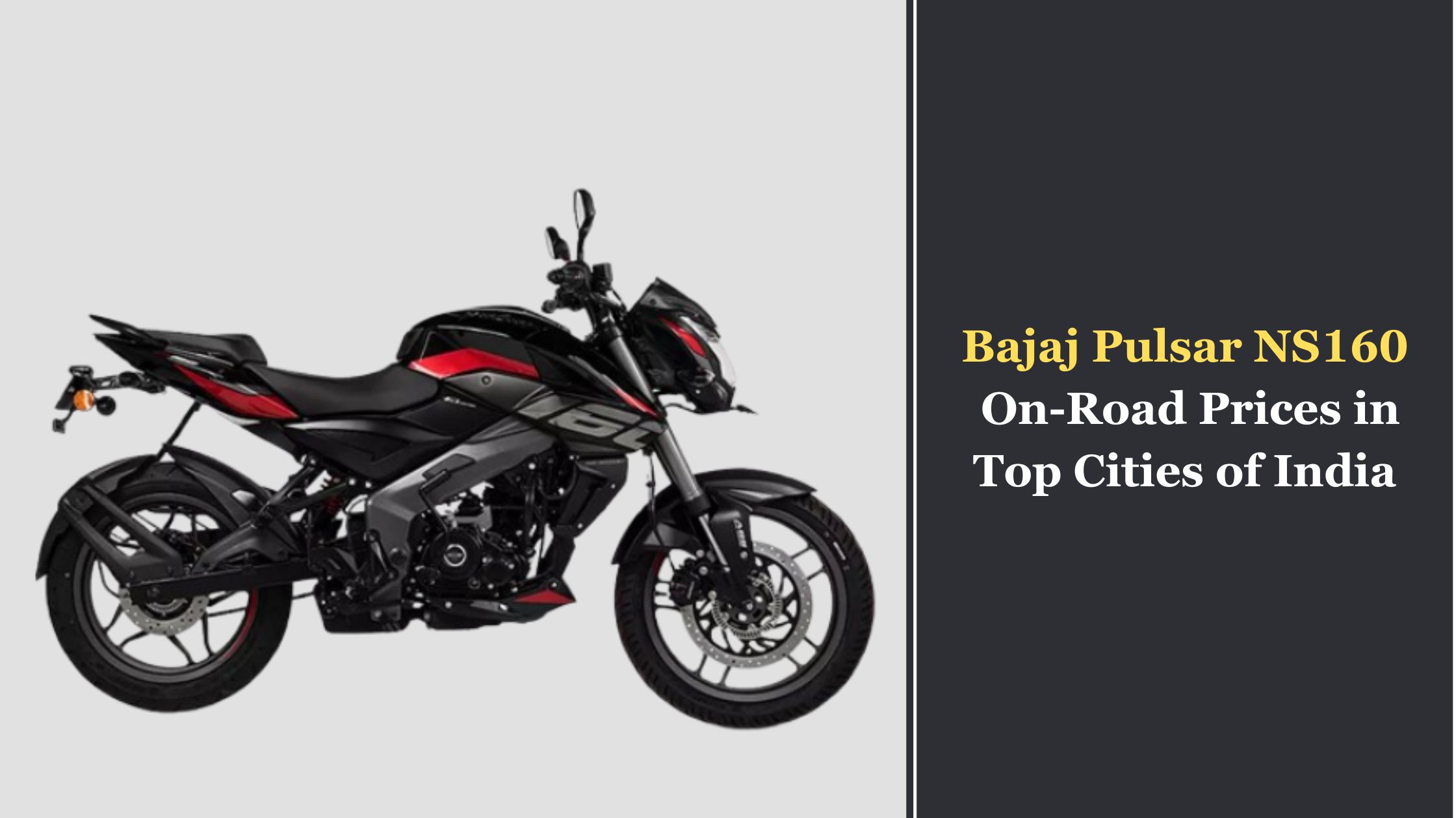 Bajaj Pulsar NS160 on Road Prices in Top Cities of India