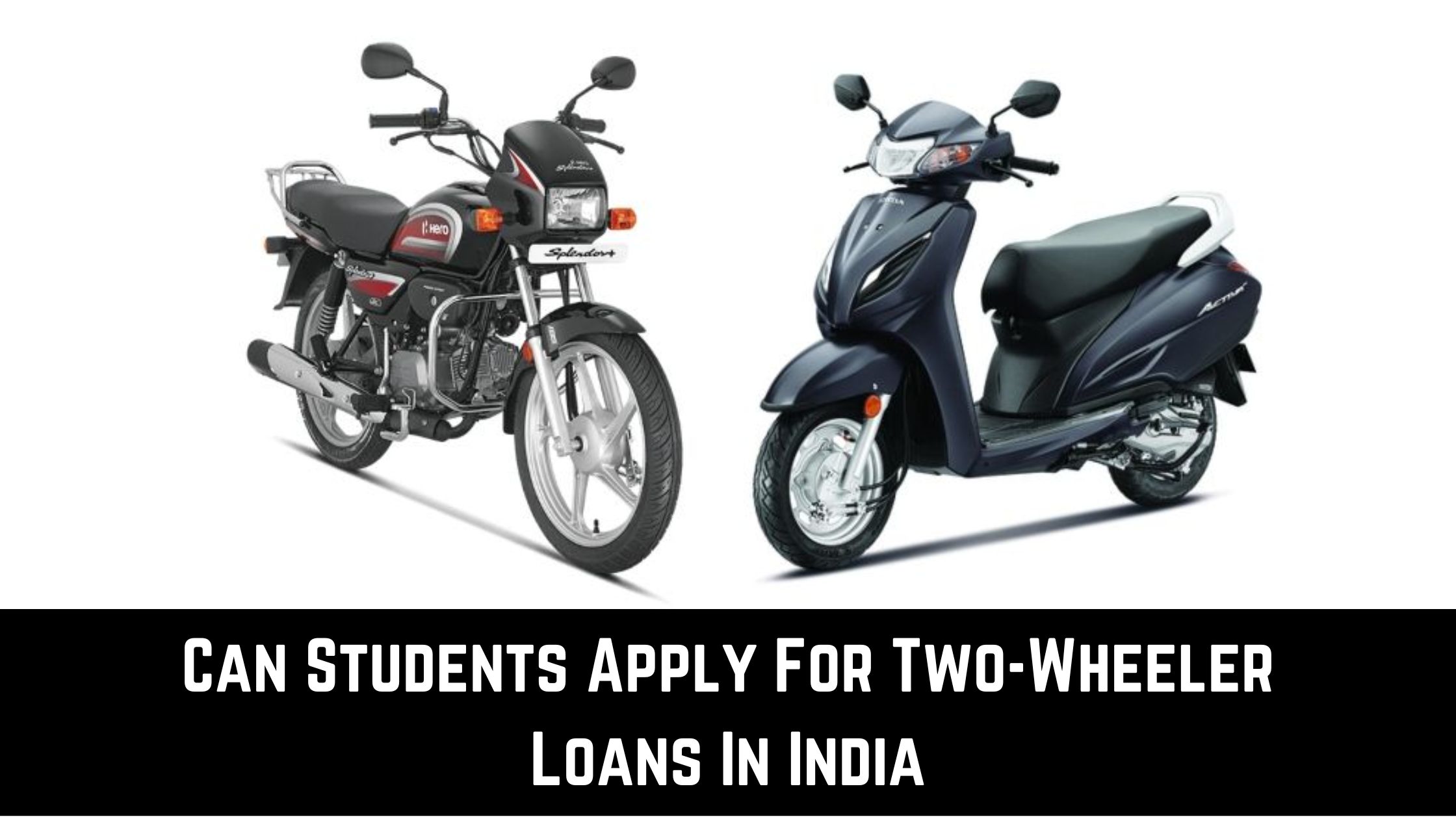 Can Students Apply For Two-Wheeler Loans In India